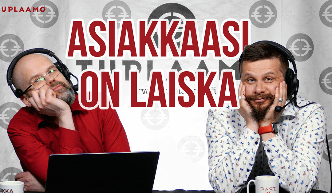 Asiakkaasi on laiska