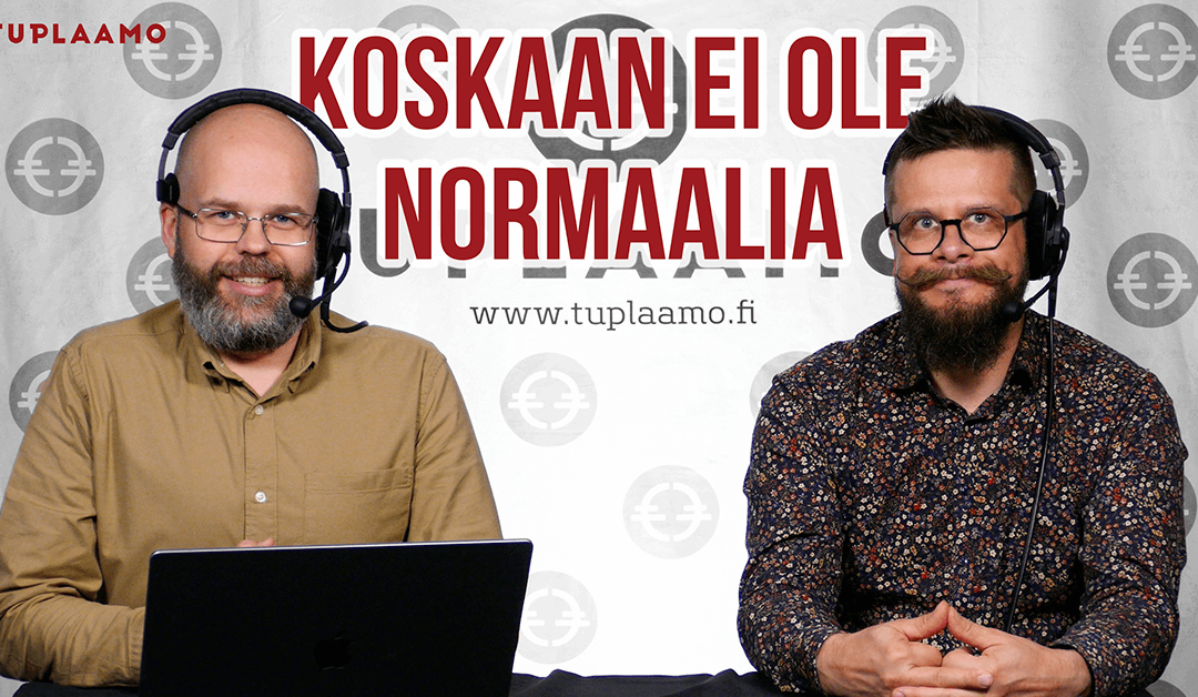 Koskaan ei ole normaalia