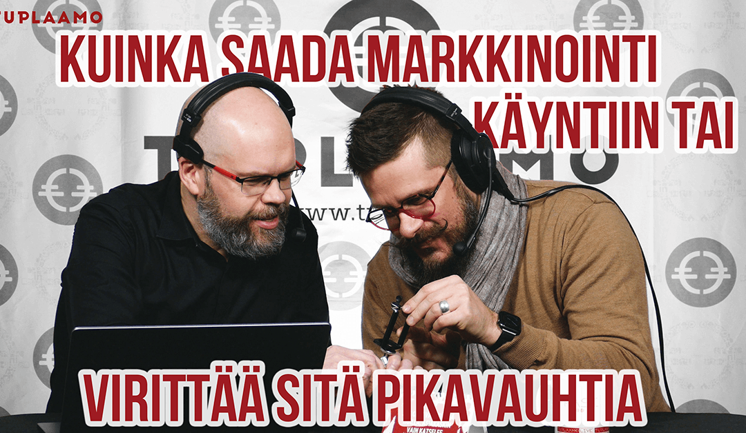 Kuinka saada markkinointi käyntiin tai virittää sitä pikavauhtia