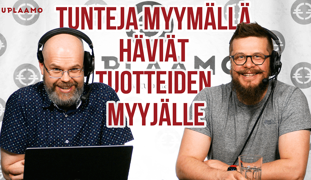 Tunteja myymällä häviät tuotteiden myyjälle