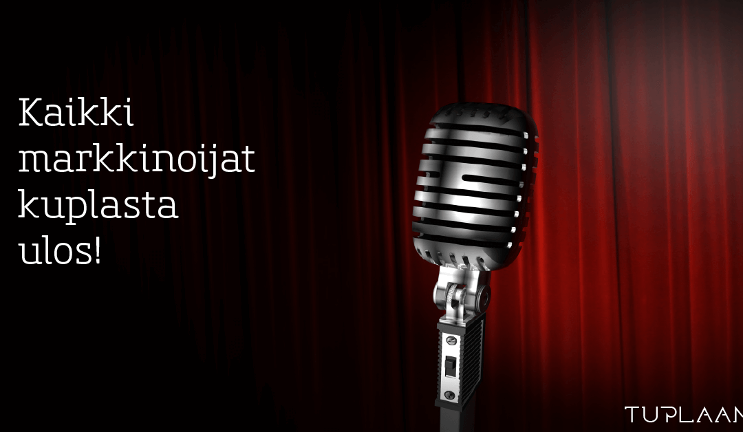 Kaikki markkinoijat kuplasta ulos!