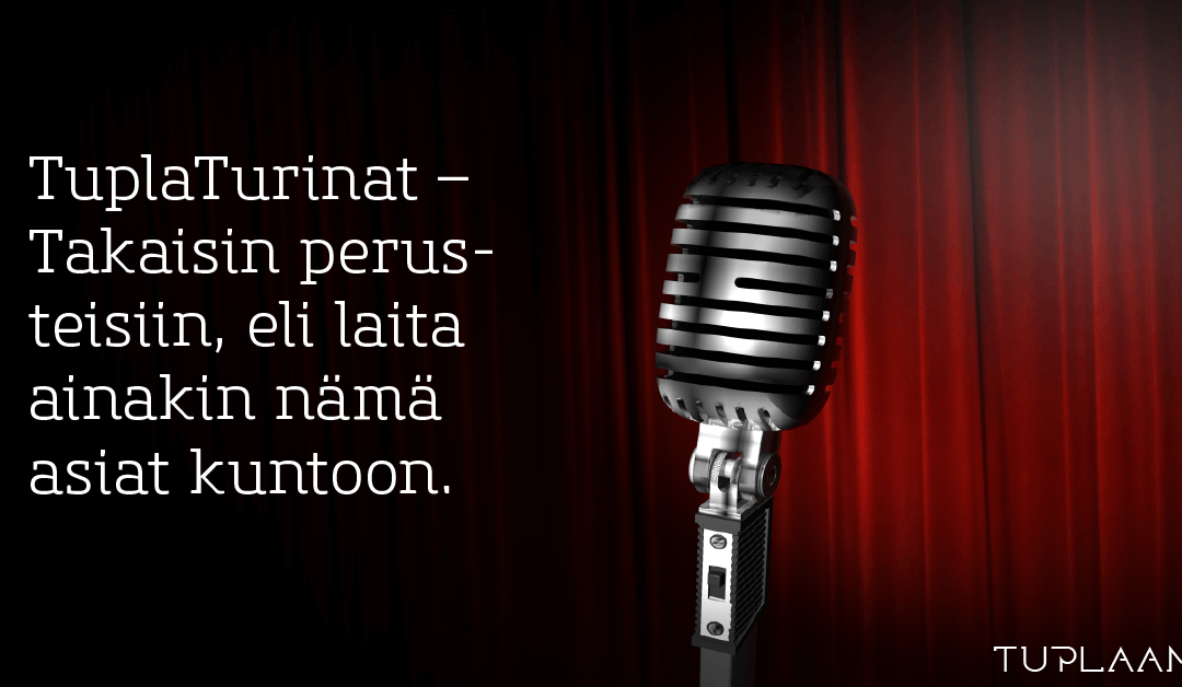 TuplaTurinat – Laita ainakin nämä asiat kuntoon