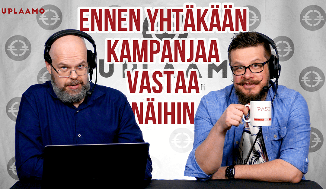 Ennen yhtäkään kampanjaa vastaa näihin