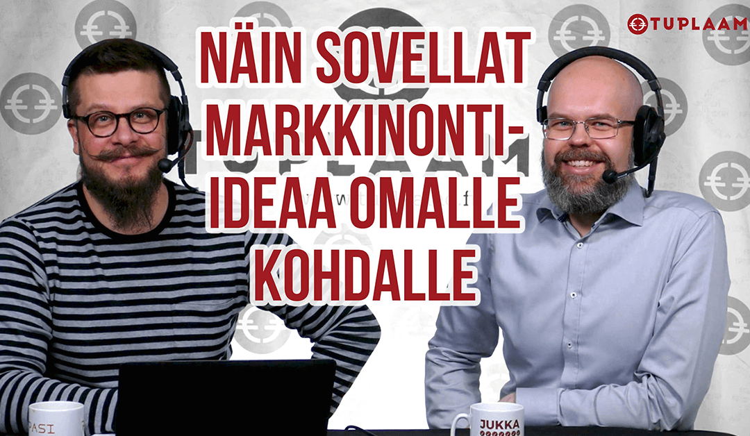 Jos olisin markkinointi-idean soveltaja
