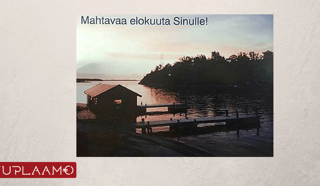 Mahtavaa elokuuta sinulle