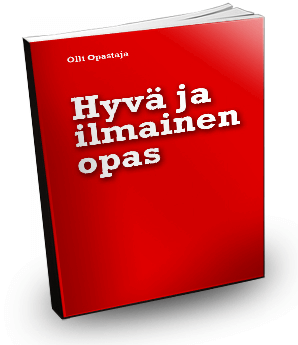 Ilmainen opas – miksi ihmeessä, miten ihmeessä? Osa 5/5